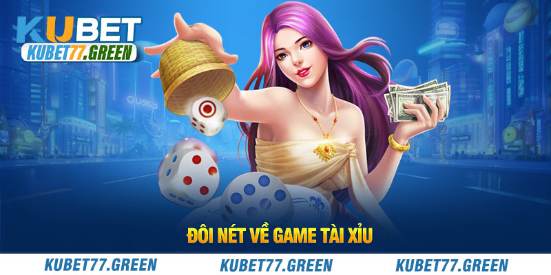 Đôi nét về game Tài Xỉu 