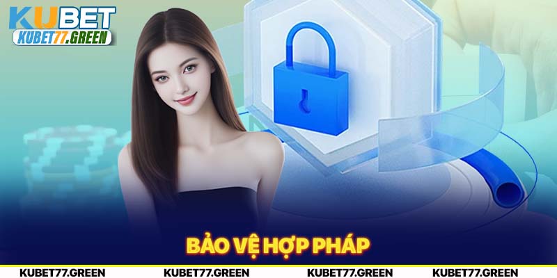 Yếu tố quan trọng trong thiết lập chính sách chính là bảo vệ hợp pháp