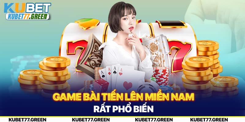 Game bài Tiến Lên miền Nam rất phổ biến