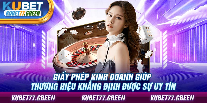 Giấy phép kinh doanh giúp thương hiệu khẳng định được sự uy tín