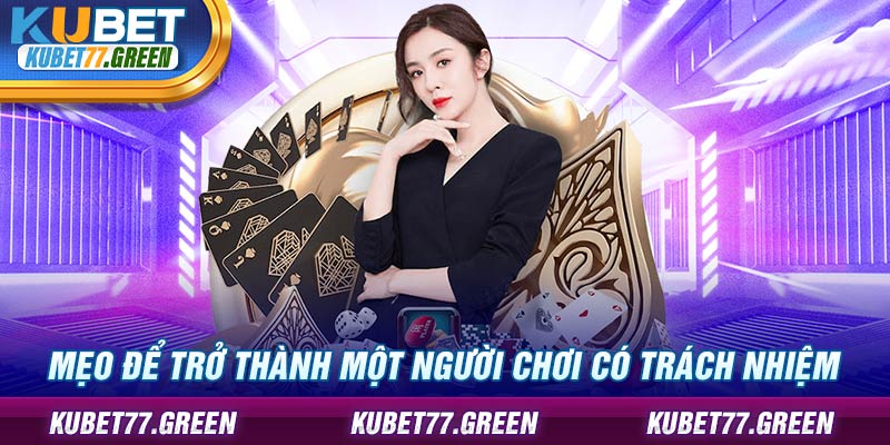 Mẹo để trở thành một người chơi có trách nhiệm